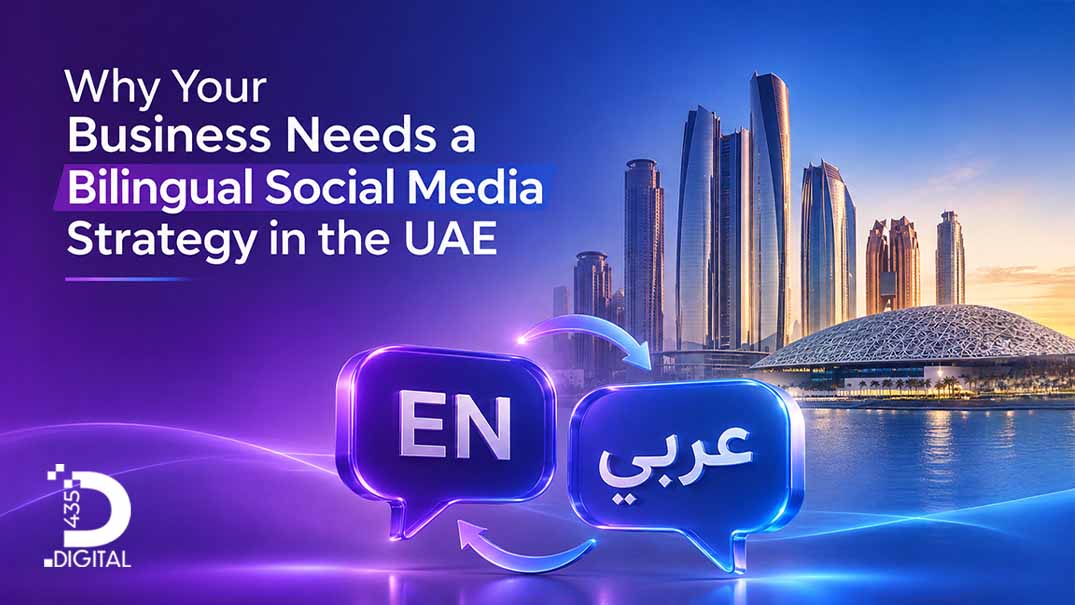 Why Your Business Needs a Bilingual Social Media Strategy in the UAE